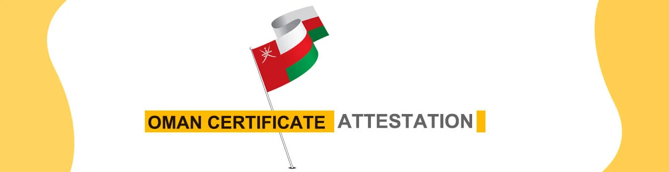 OMAN CERTIFICATE ATTESTATION